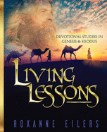 Living Lessons: Devotional Studies in Genesis and Exodus