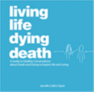 Living Life Dying Death: A Guide to Healthy Conversations