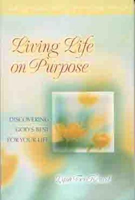 Living Life on Purpose: Discovering God's Best for Your Life - TerKeurst, Lysa