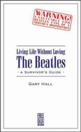 Living Life without Loving the "Beatles": A Survivor's Guide