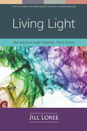 Living Light: On Seeking and Finding True Faith