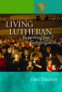 Living Lutheran: Renewing Your Congregation