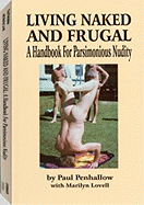Living Naked and Frugal: A Handbook for Parsimonious Nudity