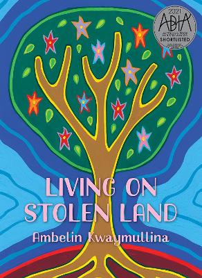 Living on Stolen Land - Kwaymullina, Ambelin