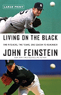 Living on the Black: Two Pitchers, Two Teams, One Season to Remember
