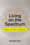 Living on the Spectrum: Autism and Youth in Community