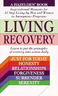 Living Recovery - Hazelden Publishing, and Hazelden, and Schneider, Jennifer, M.D.