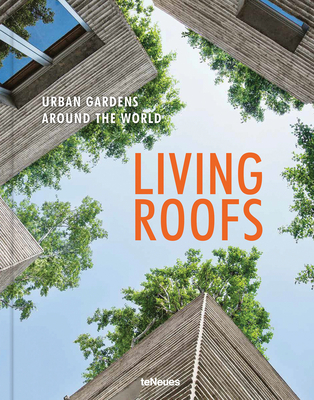 Living Roofs: Urban Gardens Around the World - Penn, Ashley