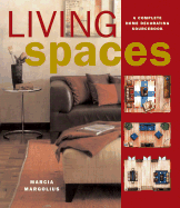 Living Spaces: A Complete Home Decorating Sourcebook - Margolius, Marcia