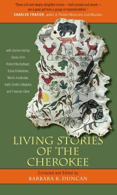 Living Stories of the Cherokee - Duncan, Barbara R (Editor)