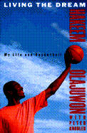 Living the Dream: My Life and Basketball - Olajuwon, Hakeem Knobler
