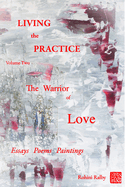 Living the Practice Vol. 2: Warrior of Love