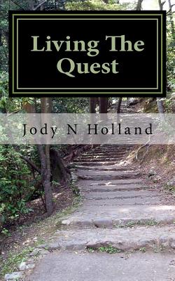 Living The Quest: David's Journey in LIfe - Holland, Jody N