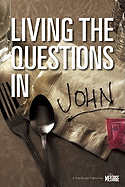 Living the Questions in John