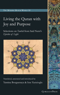 Living the Quran with Joy and Purpose: Selections on Tawhid from Said Nursi's Epistles of Light