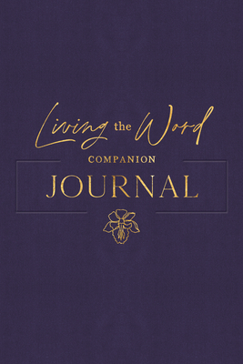 Living the Word Companion Journal - Ave Maria Press, and Christmyer, Sarah (Editor)