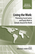 Living the Work:: Promoting Social Justice and Equity Work in Schools Around the World