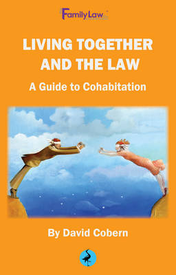 Living Together and the Law: A Guide to Cohabitation - Cobern, David