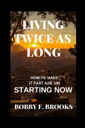 Living Twice as Long