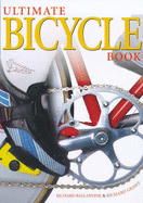Living Ultimate Bicycle Book - Ballantine, Richard, and Grant, Richard, Professor