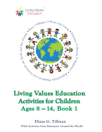 Living Values Education Activities for Children Ages 8-14, Book 1