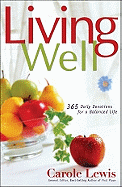 Living Well: 365 Daily Devotions for a Balanced Life