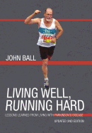 Living Well, Running Hard: Lessons Learned from Living with Parkinson's Disease