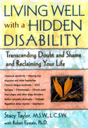 Living Well with a Hidden Disability - Taylor, Stacy, and Epstein, Robert