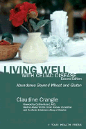 Living Well with Celiac Disease: Abundance Beyond Wheat or Gluten