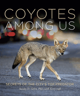 Living With Coyotes: Understanding the Ghost Dogs of Urban America