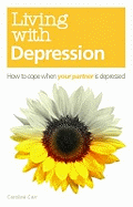 Living with Depression: How to Cope When Your Partner is Depressed