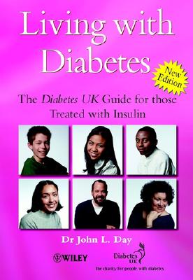 Living with Diabetes: The Diabetes UK Guide for Those Treated with Insulin - Day, John L, Dr.