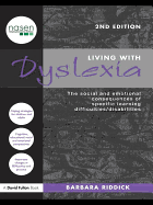 Living With Dyslexia: The social and emotional consequences of specific learning difficulties/disabilities
