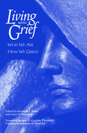 Living With Grief: Who We Are How We Grieve