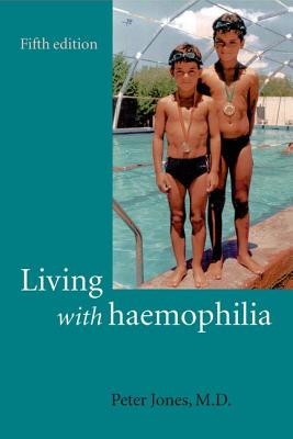 Living with Haemophilia - Jones, Peter