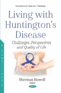Living with Huntington's Disease: Challenges, Perspectives and Quality of Life