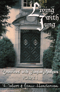 Living with Jung Volume 1: "Enterviews" with Jungian Analysts