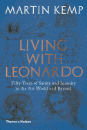Living with Leonardo: Fifty years of sanity and insanity in the art world and beyond