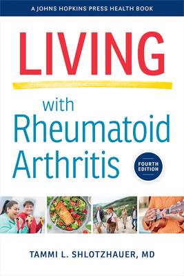 Living with Rheumatoid Arthritis - Shlotzhauer, Tammi L