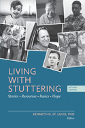 Living with Stuttering: Stories, Basics, Resources, and Hope