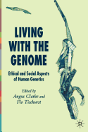 Living with the Genome: Ethical and Social Aspects of Human Genetics