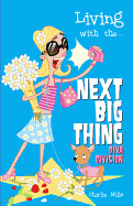Living with The... Next Big Thing: Diva Division