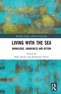 Living with the Sea: Knowledge, Awareness and Action