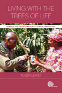 Living with the Trees of Life: Towards the Transformation of Tropical Agriculture