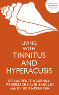 Living with Tinnitus and Hyperacusis: New Edition