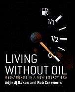 Living without Oil: Megatrends in a New Energy Era