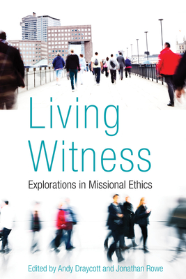 Living Witness - Rowe, Jonathan (Editor), and Draycott, Andy (Editor)