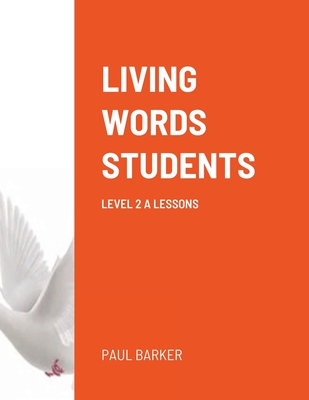 Living Words Students Level 2 a Lessons - Barker, Paul