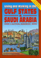Living & Working in the Gulf States & Saudi Arabia: A Survival Handbook