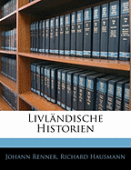 Livlandische Historien